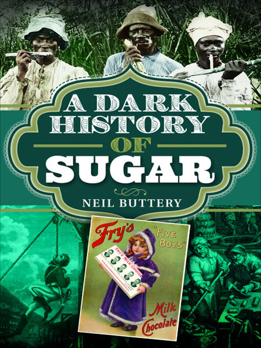 Title details for A Dark History of Sugar by Neil Buttery - Available